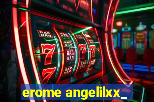 erome angelilxx_